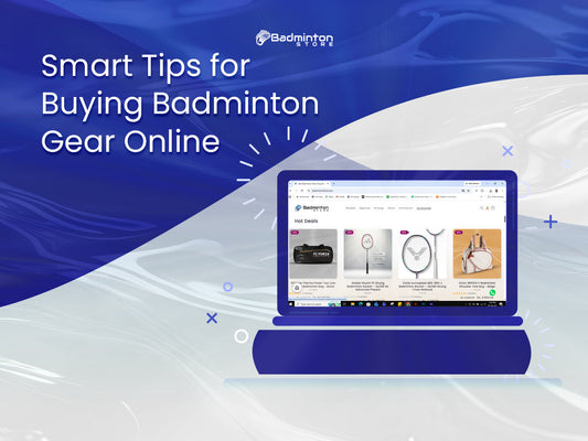 Complete Guide to Buying Badminton Equipment Online
