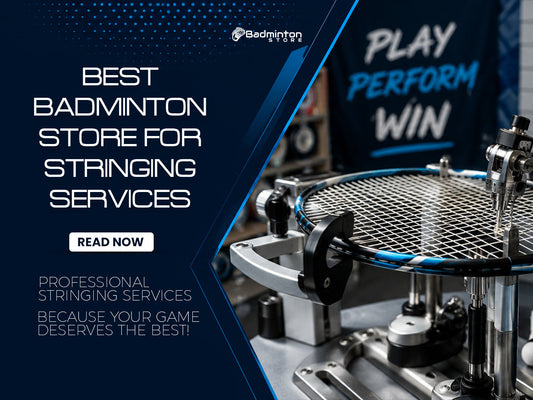Best Badminton Store for Professional Stringing Services in India