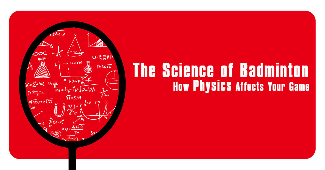 The Science of Badminton: How Physics Affects Your Game